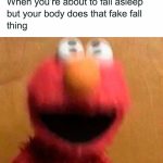 Blurry red puppet reacting to sleep falling sensation.